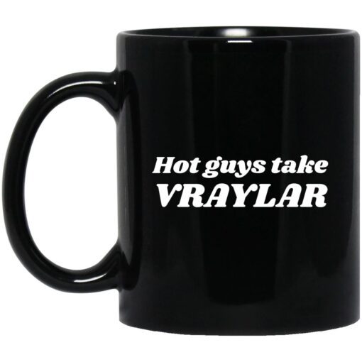 Hot Guys Take Vraylar Mug.jpg