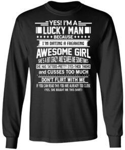 I Am A Lucky Man Dating A Freaking Awesome Girl Has Tattoos Long Sleeve.jpg