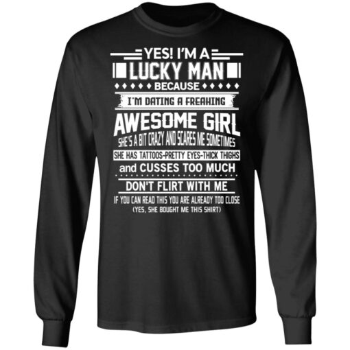 I Am A Lucky Man Dating A Freaking Awesome Girl Has Tattoos Long Sleeve.jpg