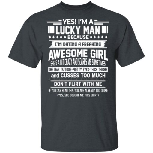 I Am A Lucky Man Dating A Freaking Awesome Girl Has Tattoos T Shirt 1.jpg