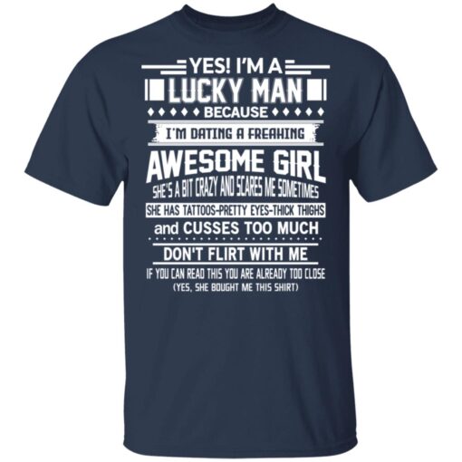 I Am A Lucky Man Dating A Freaking Awesome Girl Has Tattoos T Shirt 2.jpg