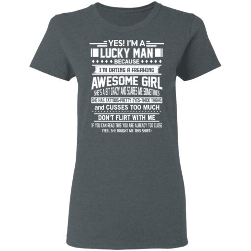 I Am A Lucky Man Dating A Freaking Awesome Girl Has Tattoos Women T Shirt 1.jpg