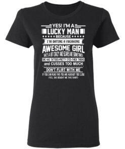 I Am A Lucky Man Dating A Freaking Awesome Girl Has Tattoos Women T Shirt.jpg