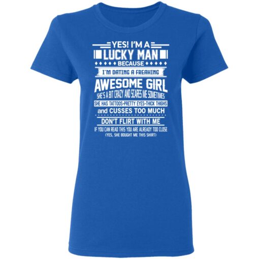 I Am A Lucky Man Dating A Freaking Awesome Girl Has Tattoos Women T Shirt 3.jpg