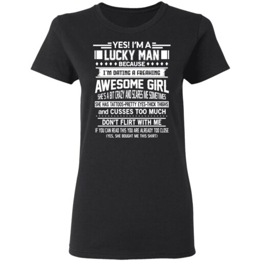 I Am A Lucky Man Dating A Freaking Awesome Girl Has Tattoos Women T Shirt.jpg