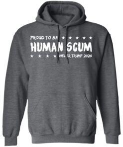 I Am Proud To Be Called Human Scum Hoodie 2.jpg