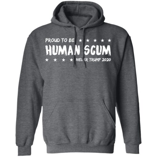 I Am Proud To Be Called Human Scum Hoodie 2.jpg