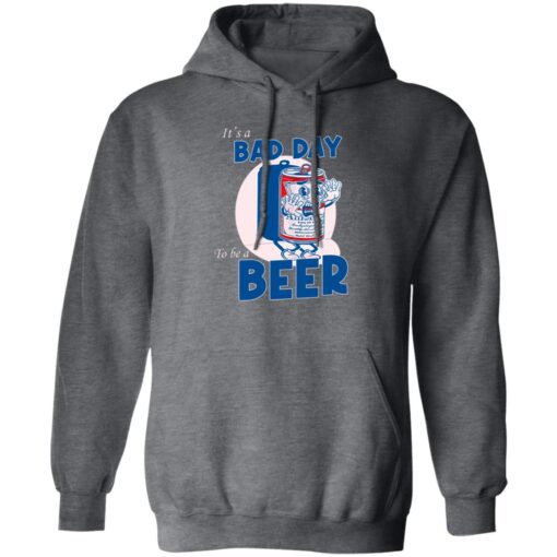 It A Bad Day To Be A Beer Hoodie Dark Heather.jpg