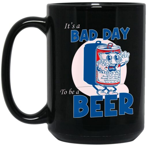 Its A Bad Day To Be A Beer Mug 1.jpg