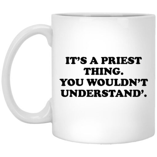 Its A Priest Thing You Wouldnt Understand Mug.jpg