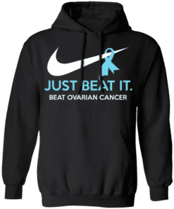 Just Beat It Beat Ovarian Cancer Gift Hoodie Black.png