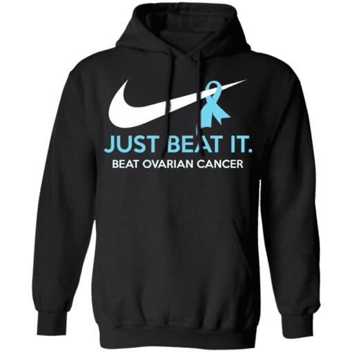 Just Beat It Beat Ovarian Cancer Gift Hoodie Black.png