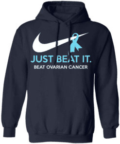 Just Beat It Beat Ovarian Cancer Gift Hoodie Navy.png