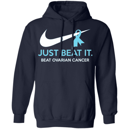 Just Beat It Beat Ovarian Cancer Gift Hoodie Navy.png