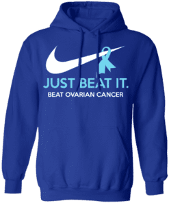 Just Beat It Beat Ovarian Cancer Gift Hoodie Royal.png