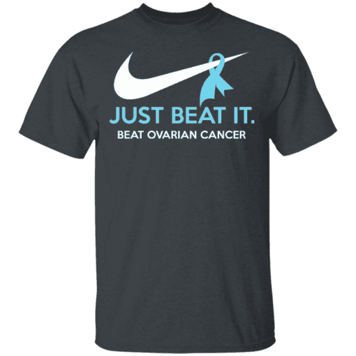 Just Beat It Beat Ovarian Cancer Gift T Shirt Dark Heather.png