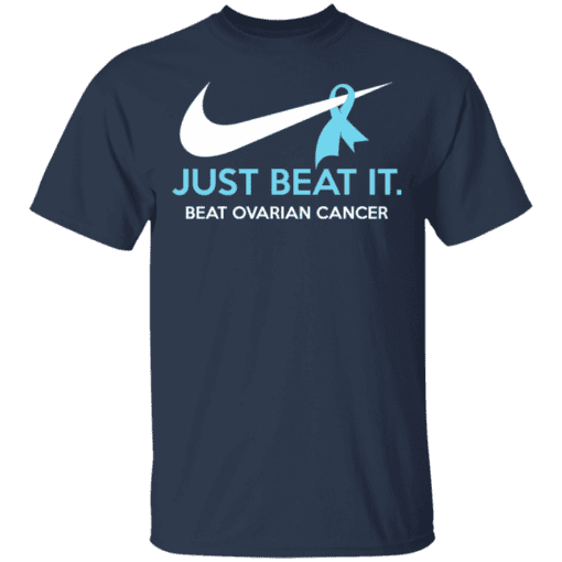 Just Beat It Beat Ovarian Cancer Gift T Shirt Navy.png