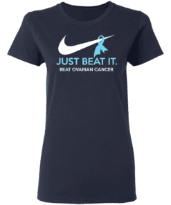 Just Beat It Beat Ovarian Cancer Gift Women T Shirt Navy.png