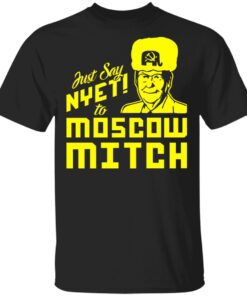 Kentucky Democratic Party Just Say Nyet To Moscow Mitch T Shirt.jpg