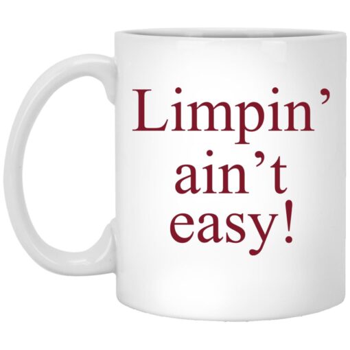 Limpin Aint Easy Mug.jpg