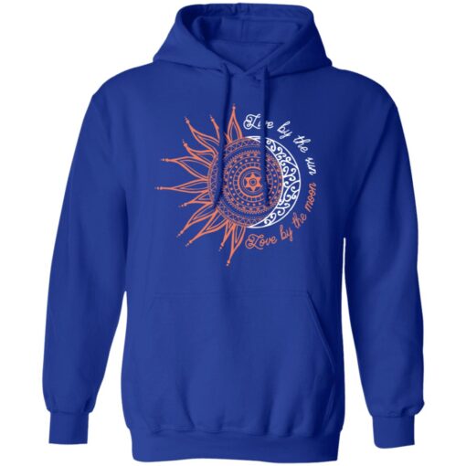 Live By The Sun Love By The Moon Hoodie 3.jpg