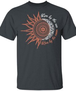 Live By The Sun Love By The Moon T Shirt 1.jpg