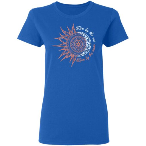 Live By The Sun Love By The Moon Women T Shirt 3.jpg