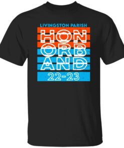 Livingston Parish Hon Orb And 22 23 Shirt.jpg