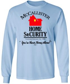 Mccallister Home Security You Re Never Home Alone Long Sleeve 2.jpg