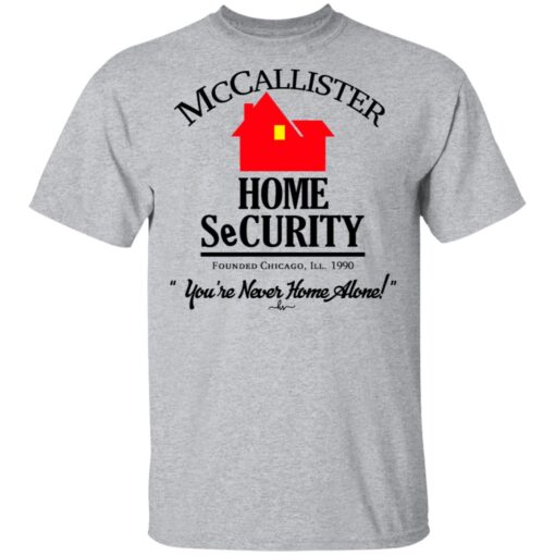 Mccallister Home Security You Re Never Home Alone T Shirt 2.jpg