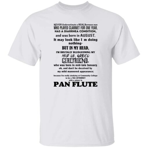 Never Underestimate A Real Burmese Man Who Played Clarinet For One Year T Shirt White.jpg