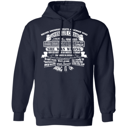 Never Underestimate A Woman Who Loves Blue Cheese She Was Wrong Hoodie Navy.png