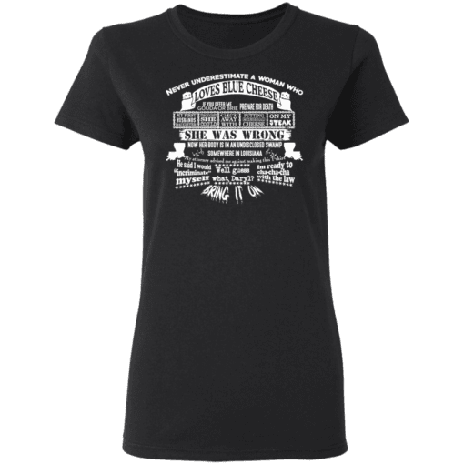 Never Underestimate A Woman Who Loves Blue Cheese She Was Wrong Women T Shirt Black.png