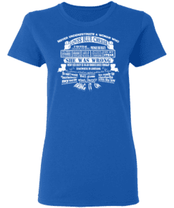 Never Underestimate A Woman Who Loves Blue Cheese She Was Wrong Women T Shirt Royal.png