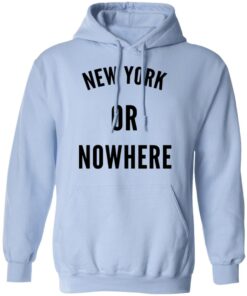 New York Or Nowhere Hoodie 1.jpg