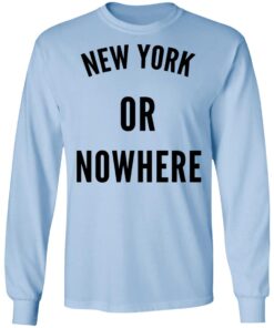 New York Or Nowhere Long Sleeve 1.jpg