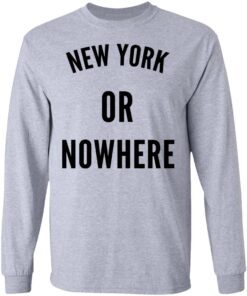 New York Or Nowhere Long Sleeve 3.jpg