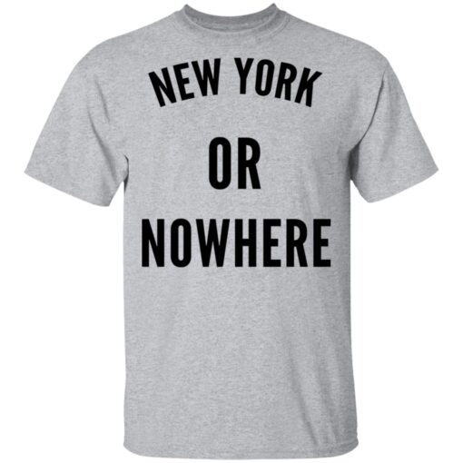 New York Or Nowhere T Shirt 3.jpg