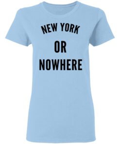 New York Or Nowhere Women T Shirt 1.jpg