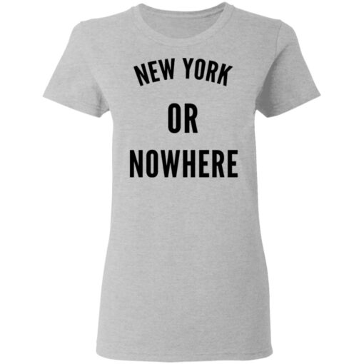 New York Or Nowhere Women T Shirt 3.jpg