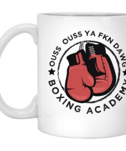 Ouss Ouss Ya Fkn Dawg Boxing Academy Mug.jpg