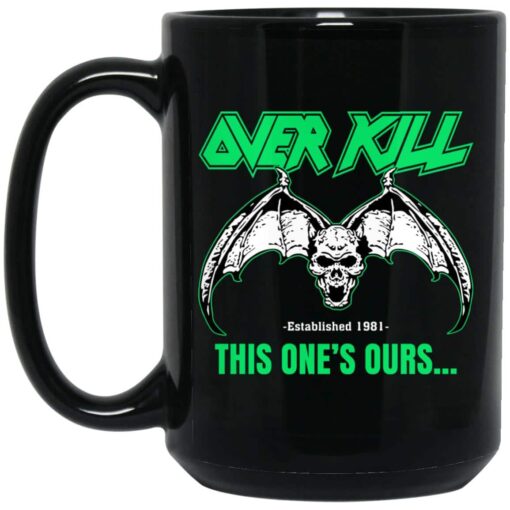 Overkill This Ones Ours Mug 1.jpg