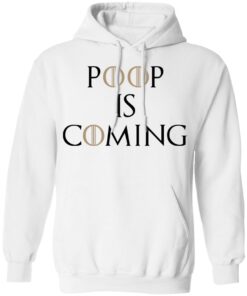 Poop Is Coming Hoodie 1.jpg