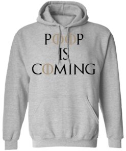 Poop Is Coming Hoodie 2.jpg