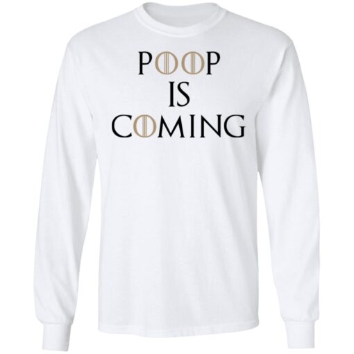 Poop Is Coming Long Sleeve 1.jpg