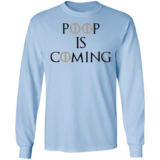 Poop Is Coming Long Sleeve.jpg