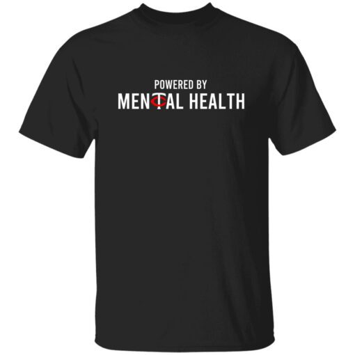 Powered By Mental Health Shirt.jpg