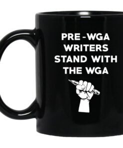 Pre Wga Writers Stand With The Wga Mug.jpg