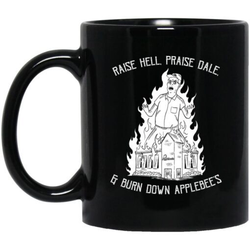 Raise Hell Praise Dale Burn Down Applebee Mug.jpg