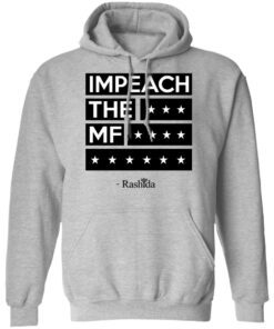 Rashida Tlaib Impeach The Mf Hoodie 2.jpg